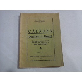 CALAUZA CRESTINULUI LA BISERICA - NICODIM 1938